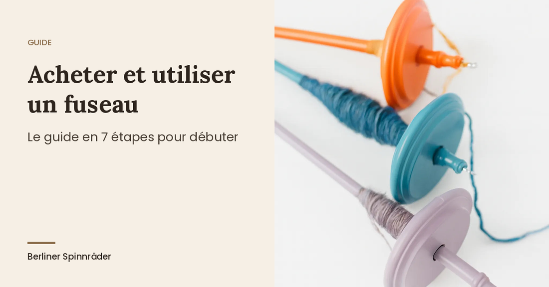 Acheter et utiliser un fuseau : fuseaux Kromski en bois